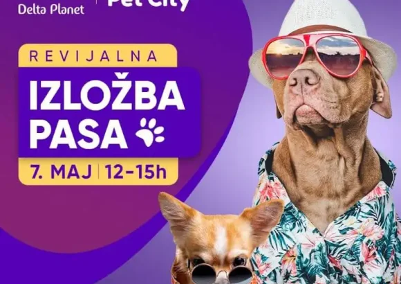 Revijalna izložba pasa 7. maja u Delta Planetu!
